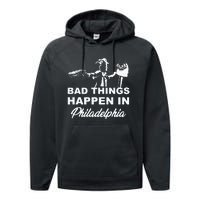 Gritty Bad Things Happen In Philadelphia Performance Fleece Hoodie