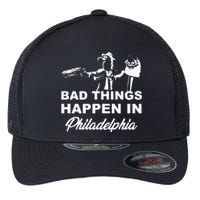 Gritty Bad Things Happen In Philadelphia Flexfit Unipanel Trucker Cap