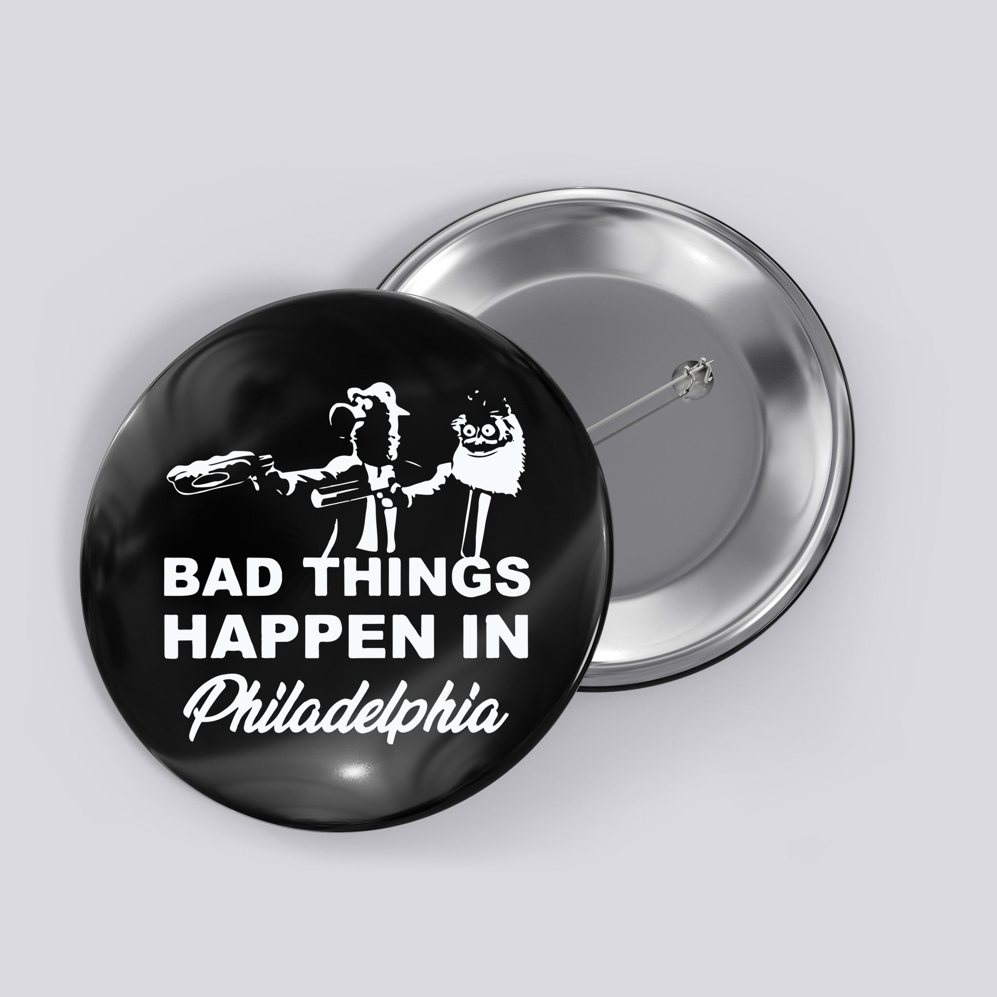 Gritty Bad Things Happen In Philadelphia Button