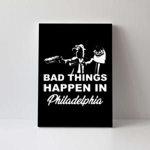 Gritty Bad Things Happen In Philadelphia Canvas