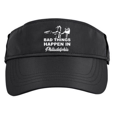 Gritty Bad Things Happen In Philadelphia Adult Drive Performance Visor