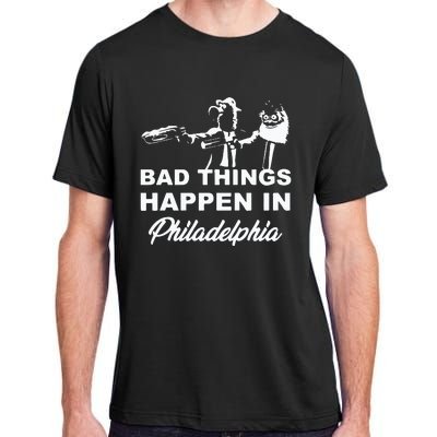 Gritty Bad Things Happen In Philadelphia Adult ChromaSoft Performance T-Shirt