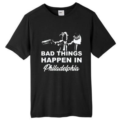 Gritty Bad Things Happen In Philadelphia Tall Fusion ChromaSoft Performance T-Shirt