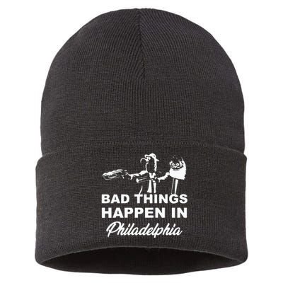 Gritty Bad Things Happen In Philadelphia Sustainable Knit Beanie