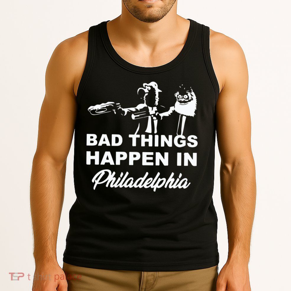 Gritty Bad Things Happen In Philadelphia Tank Top