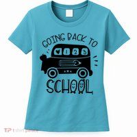 Going Back To School Cute Learning Bus Womens T-Shirt