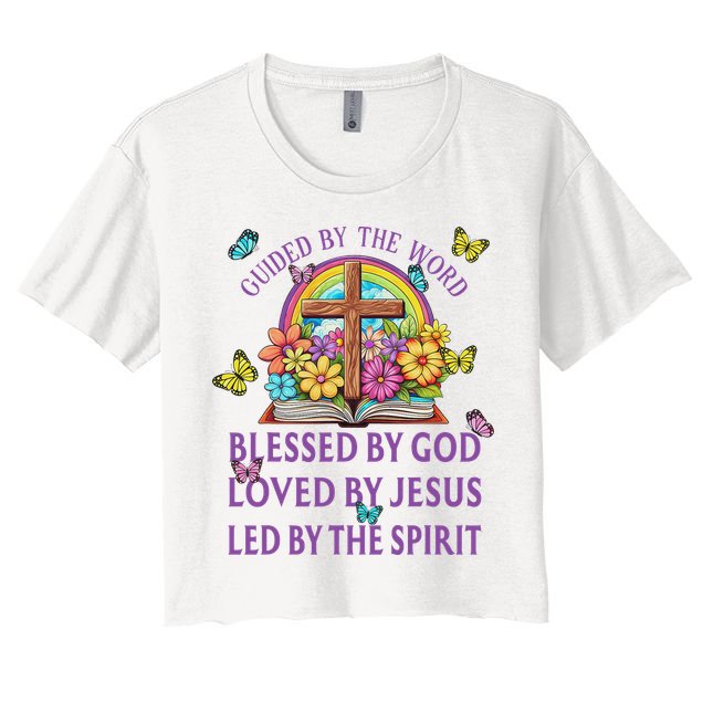 Guided By The Bible Blessed By God Loved By Jesus Christian Women's Crop Top Tee