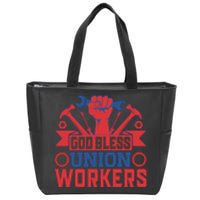 God Bless Union Wokers Labor Day Gift Zip Tote Bag