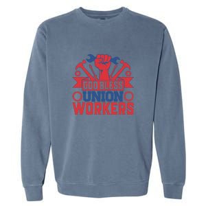 God Bless Union Wokers Labor Day Gift Garment-Dyed Sweatshirt