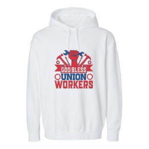 God Bless Union Wokers Labor Day Gift Garment-Dyed Fleece Hoodie