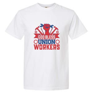 God Bless Union Wokers Labor Day Gift Garment-Dyed Heavyweight T-Shirt