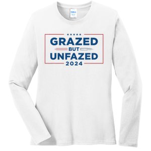 Grazed But Unfazed Presidential Race 2024 Ladies Long Sleeve Shirt