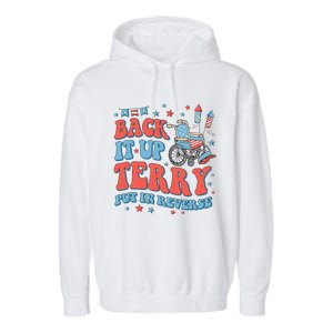 Groovy Back Up Terry Put It In Reverse Firework 4th Of July Garment-Dyed Fleece Hoodie