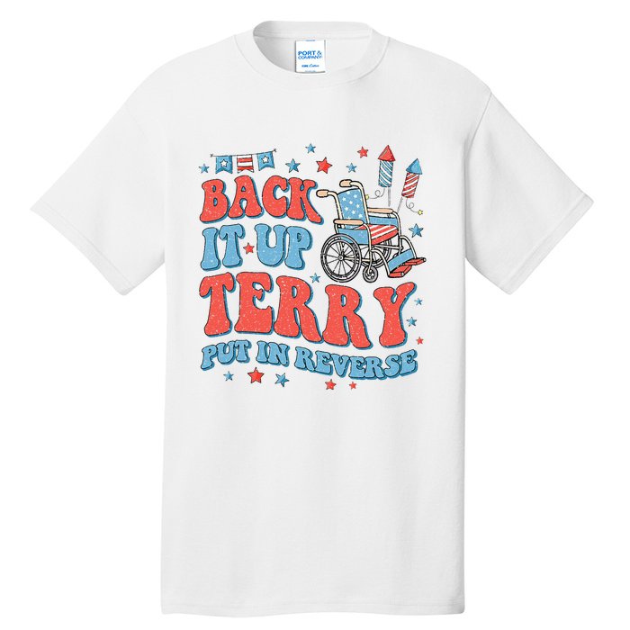 Groovy Back Up Terry Put It In Reverse Firework 4th Of July Tall T-Shirt