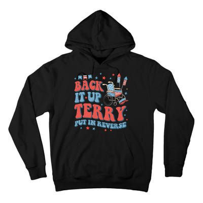 Groovy Back Up Terry Put It In Reverse Firework 4th Of July Tall Hoodie