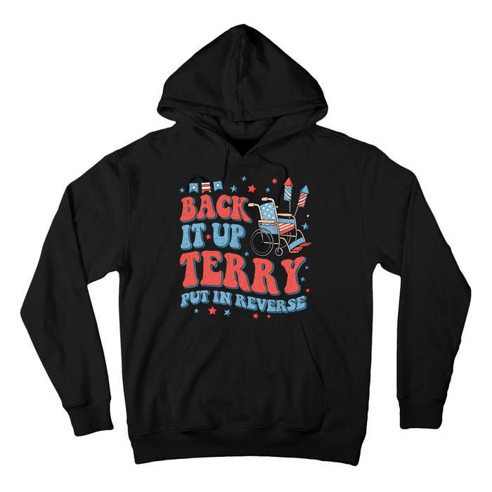 Groovy Back Up Terry Put It In Reverse Firework 4th Of July Tall Hoodie
