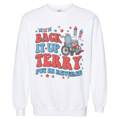 Groovy Back Up Terry Put It In Reverse Firework 4th Of July Garment-Dyed Sweatshirt