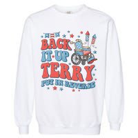 Groovy Back Up Terry Put It In Reverse Firework 4th Of July Garment-Dyed Sweatshirt