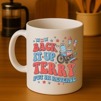 Groovy Back Up Terry Put It In Reverse Firework 4th Of July Coffee Mug