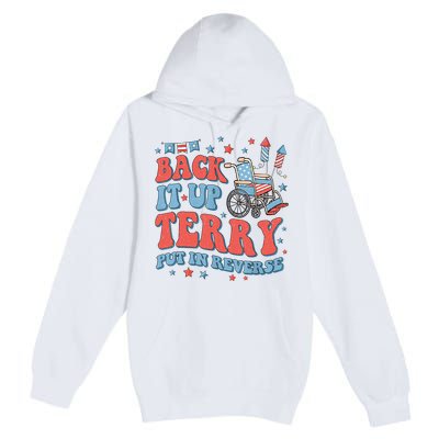 Groovy Back Up Terry Put It In Reverse Firework 4th Of July Premium Pullover Hoodie