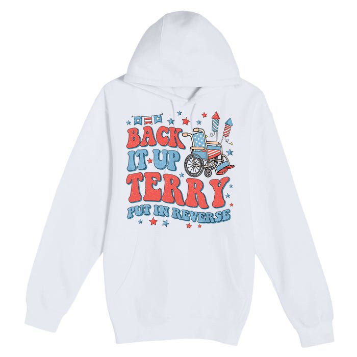 Groovy Back Up Terry Put It In Reverse Firework 4th Of July Premium Pullover Hoodie