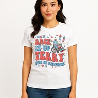 Groovy Back Up Terry Put It In Reverse Firework 4th Of July Womens T-Shirt