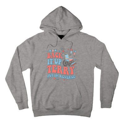 Groovy Back Up Terry Put It In Reverse Firework 4th Of July Tall Hoodie