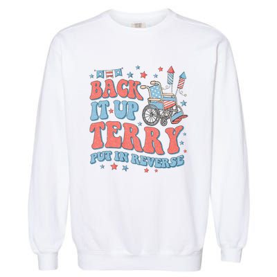 Groovy Back Up Terry Put It In Reverse Firework 4th Of July Garment-Dyed Sweatshirt