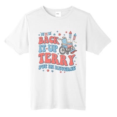 Groovy Back Up Terry Put It In Reverse Firework 4th Of July Tall Fusion ChromaSoft Performance T-Shirt