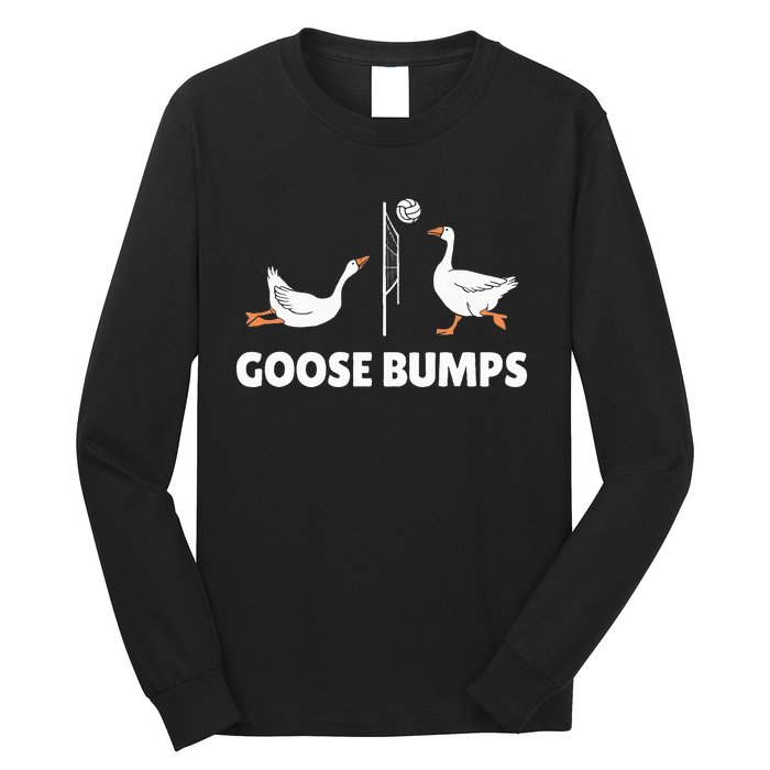 Goose Bumps Volleyball Set Spike Funny Long Sleeve Shirt