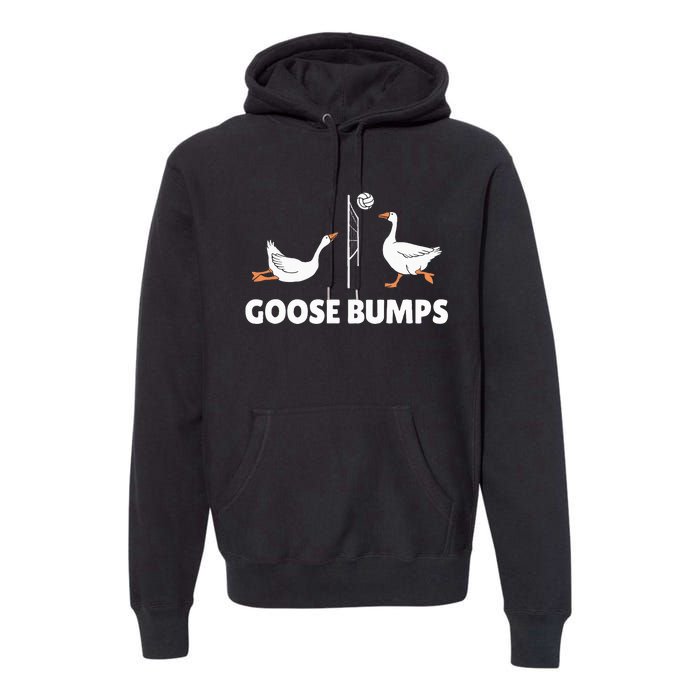 Goose Bumps Volleyball Set Spike Funny Premium Hoodie