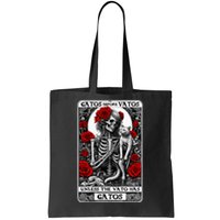 Gatos Before Vatos Unless The Vato Has Gatos Tote Bag