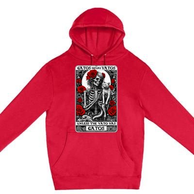 Gatos Before Vatos Unless The Vato Has Gatos Premium Pullover Hoodie