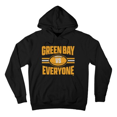 Green Bay Vs Everyone Hoodie