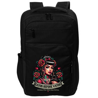 Gatos Before Vatos Unless The Vato Has Gatos Chingona Tattoo Impact Tech Backpack