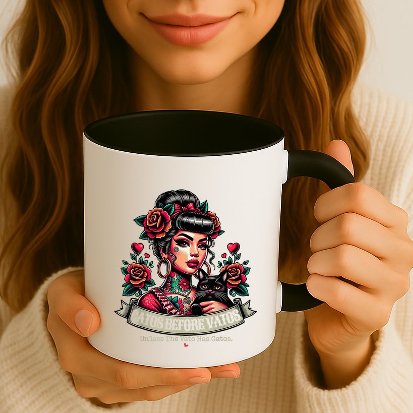 Gatos Before Vatos Unless The Vato Has Gatos Chingona Tattoo Mug