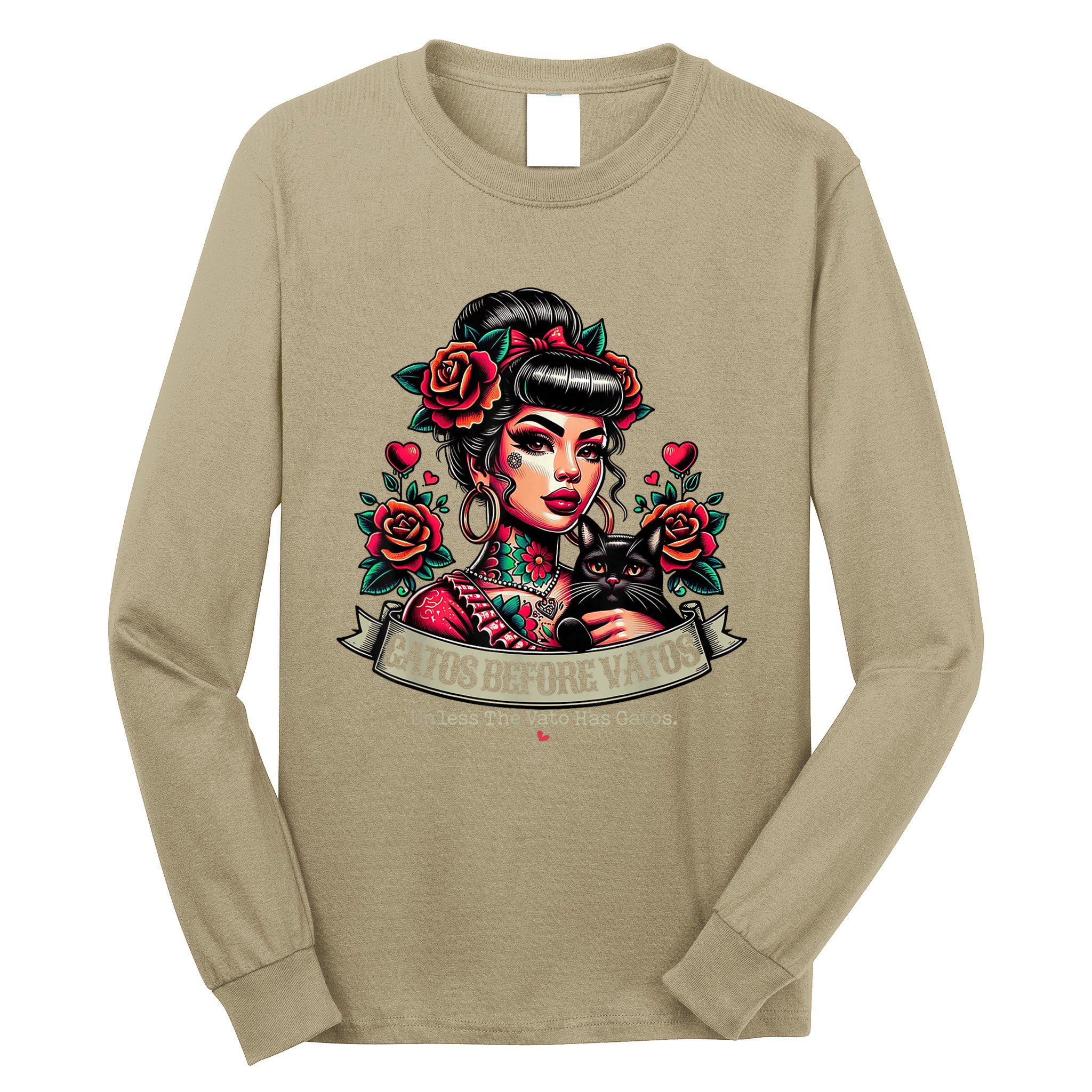 Gatos Before Vatos Unless The Vato Has Gatos Chingona Tattoo Long Sleeve Shirt
