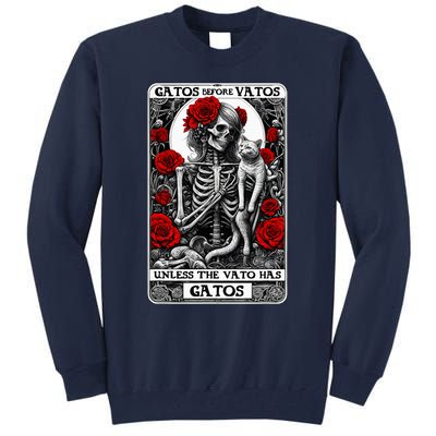 Gatos Before Vatos Unless The Vato Has Gatos Funny Tall Sweatshirt