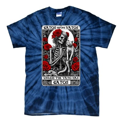 Gatos Before Vatos Unless The Vato Has Gatos Funny Tie-Dye T-Shirt