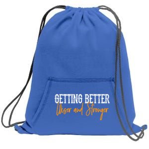 Getting Better, Wiser, Stronger Sweatshirt Cinch Pack Bag