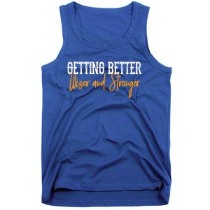 Getting Better, Wiser, Stronger Tank Top