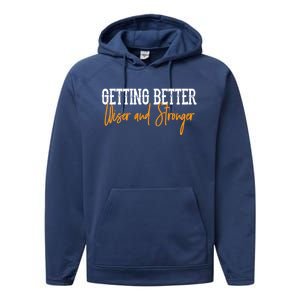 Getting Better, Wiser, Stronger Performance Fleece Hoodie