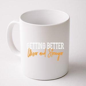 Getting Better, Wiser, Stronger Coffee Mug