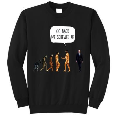 Go Back We Screwed Up Funny Anti Biden Human Evolution Sweatshirt