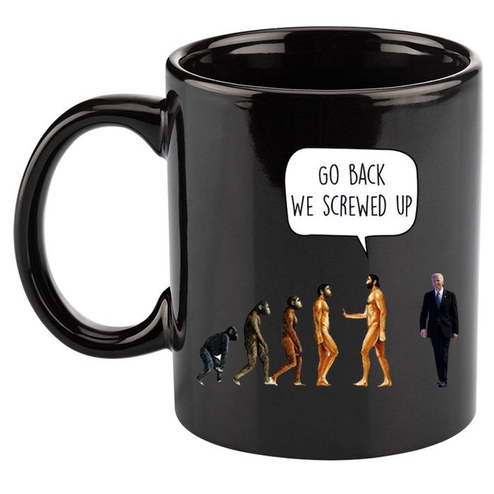 Go Back We Screwed Up Funny Anti Biden Human Evolution 11oz C Handle Ceramic Mug