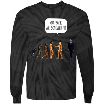 Go Back We Screwed Up Funny Anti Biden Human Evolution Tie-Dye Long Sleeve Shirt