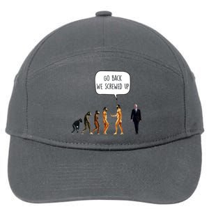 Go Back We Screwed Up Funny Anti Biden Human Evolution 7-Panel Snapback Hat