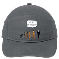 Go Back We Screwed Up Funny Anti Biden Human Evolution 7-Panel Snapback Hat