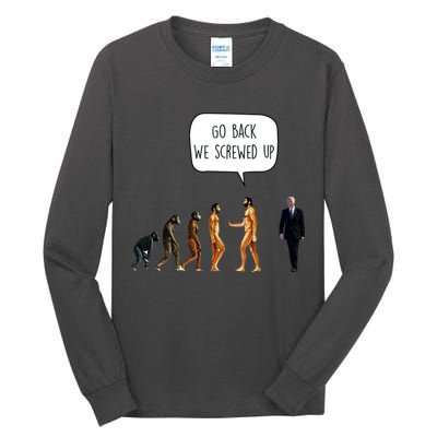 Go Back We Screwed Up Funny Anti Biden Human Evolution Tall Long Sleeve T-Shirt