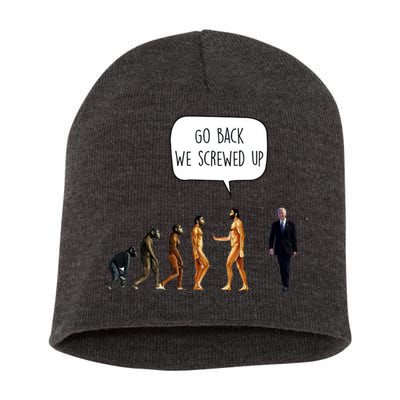 Go Back We Screwed Up Funny Anti Biden Human Evolution Short Acrylic Beanie